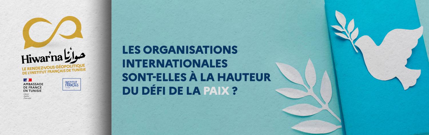 Hiwar'na - Organisations internationales - Paix
